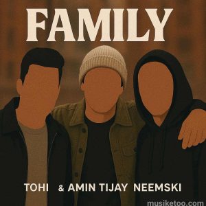 دانلود اهنگ فمیلی از امین تیجی و حسین تهی ( کیفیت 320) دانلود اهنگ فمیلی از امین تیجی و حسین تهی ( کیفیت 320)